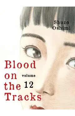 Blood on the Tracks 12
