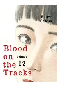Blood on the Tracks 12