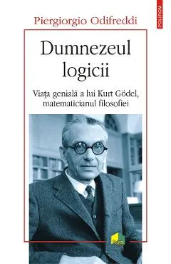 eBook Dumnezeul logicii. Viata geniala a lui Kurt Godel, matematicianul filosofiei