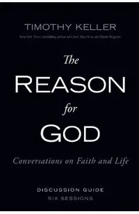 The Reason for God Discussion Guide: Conversations on Faith and Life