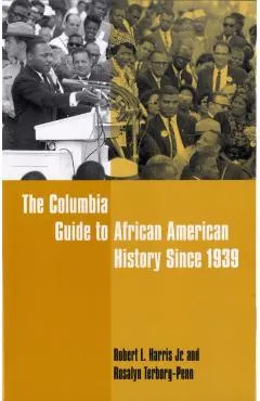 The Columbia Guide to African American History Since 1939