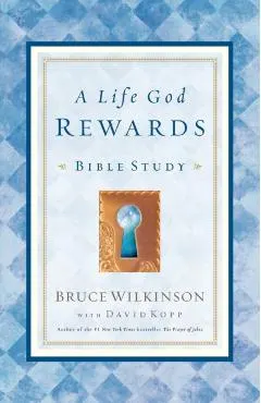 A Life God Rewards: Bible Study