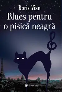 Blues pentru o pisică neagră - Paperback brosat - Boris Vian
