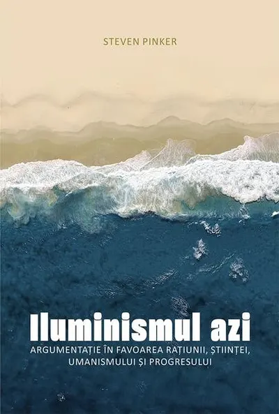 Iluminismul azi - Paperback brosat - Steven Pinker