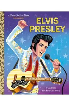 Elvis Presley: A Little Golden Book Biography