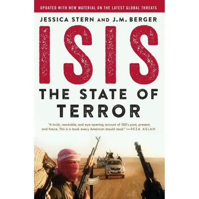 ISIS: The State of Terror, Jessica Stern & J.M. Berger