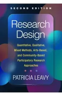 Research Design: Quantitative, Qualitative, Mixed Methods, Arts-Based, and Community-Based Participatory Research Approaches