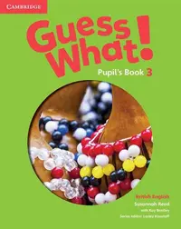Guess What! Level 3 Pupil's Book. British English - Paperback brosat - Kay Bentley, Susannah Reed