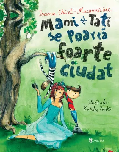 Mami și tati se poartă foarte ciudat - Hardcover - Ioana Chicet-Macoveiciuc