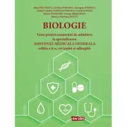 Biologie. Teste pentru examenul de admitere la specializarea Asistenta Medicala Generala
