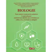 Biologie. Teste pentru examenul de admitere la specializarea Asistenta Medicala Generala