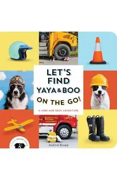 Let's Find Yaya and Boo on the Go!: A Hide-And-Seek Adventure
