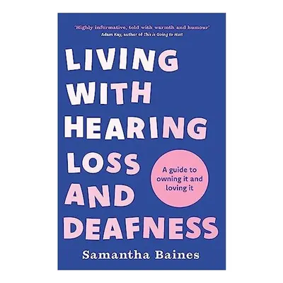Living With Hearing Loss & Deafness