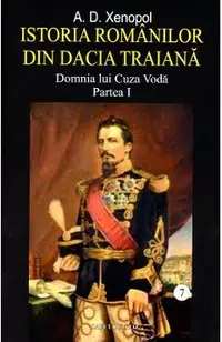 Istoria romanilor din Dacia Traiana Vol.7 Partea 1