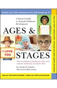 Ages and Stages: A Parent's Guide to Normal Childhood Development