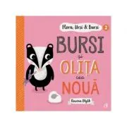 Flora, Ursi &amp; Bursi (2). Bursi si olita cea noua