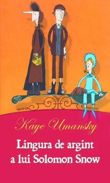 Lingura de argint a lui Solomon Snow - Paperback brosat - Kaye Umansky