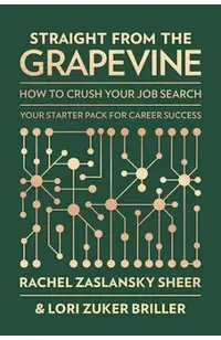 Straight from the Grapevine: How to Crush Your Job Search