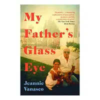 My Father's Glass Eye