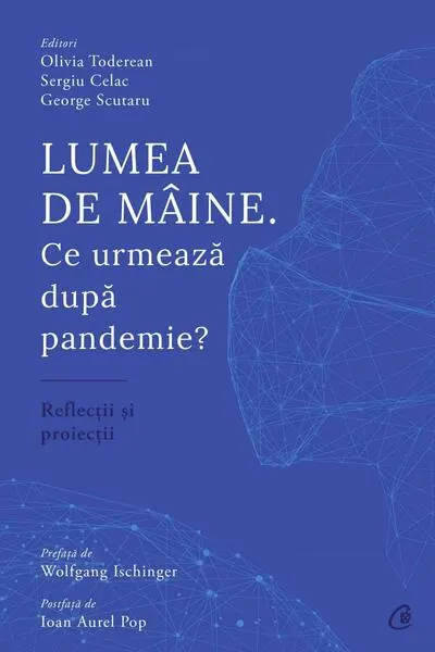 Lumea de mâine - Paperback brosat - George Scutaru, Olivia Toderean, Sergiu Celac