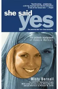She Said Yes: The Unlikely Martyrdom of Cassie Bernall