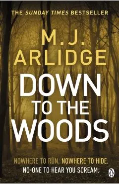 Down to the Woods