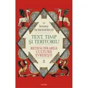 Text, timp si teritoriu. Redescifrarea culturii evreiesti