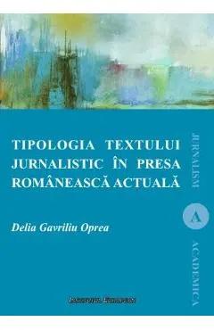 Tipologia textului jurnalistic in presa romaneasca actuala