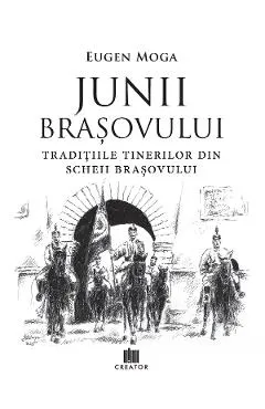 Junii Brasovului: Traditiile tinerilor din Scheii Brasovului