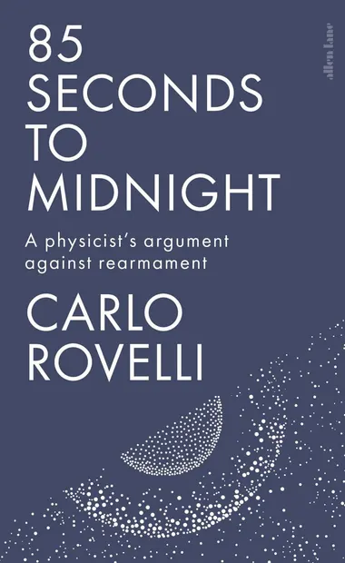 85 Seconds to Midnight: A Physicist's Argument Against Rearmament