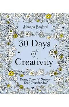 30 Days of Creativity: Draw, Color, and Discover Your Creative Self