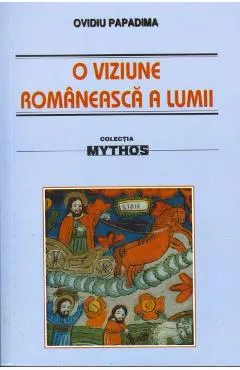 O viziune romaneasca a lumii