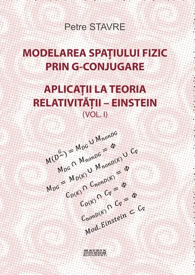 Modelarea spațiului fizic prin G-conjugare. Aplicații la teoria relativității-Einstein