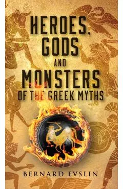 Heroes, Gods and Monsters of the Greek Myths