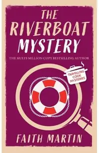 THE RIVERBOAT MYSTERY an absolutely gripping cozy mystery for all crime thriller fans