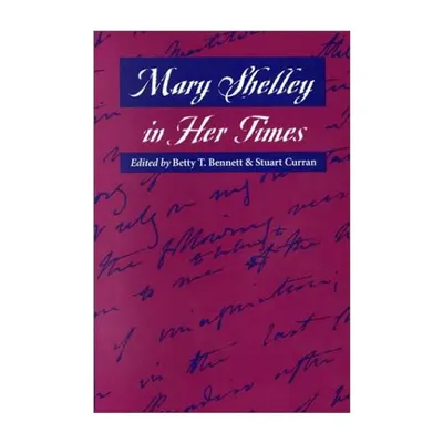 Mary Shelley in Her Times