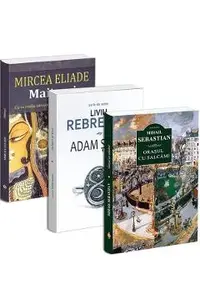 Pachet 3 carti: Adam si Eva + Maitreyi + Orasul cu salcami