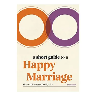 Short Guide to a Happy Marriage, 2nd Edition