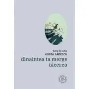 Dinaintea ta merge tacerea