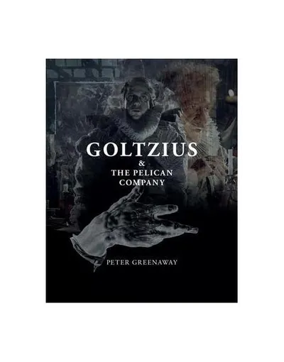 Goltzius & The Pelican Company (RESIGILAT) - Paperback - Peter Greenaway