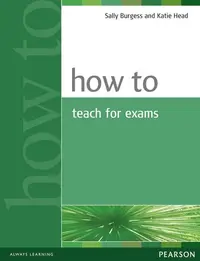 How to Teach for Exams - Paperback - Katie Head, Sally Burgess