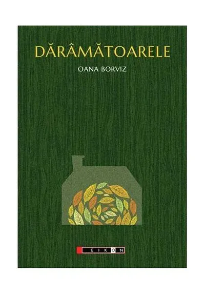Dărămătoarele - Paperback brosat - Oana Borviz