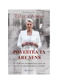 Povestea ta are sens. 9 calatorii terapeutice care te invita la conectarea cu sinele