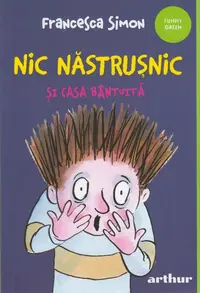 Nic Năstrușnic și casa bântuită (Vol. 6) - Paperback brosat - Francesca Simon