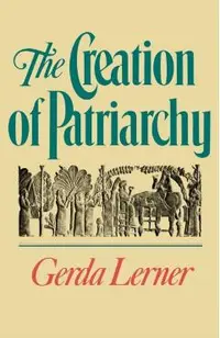 The Creation of Patriarchy