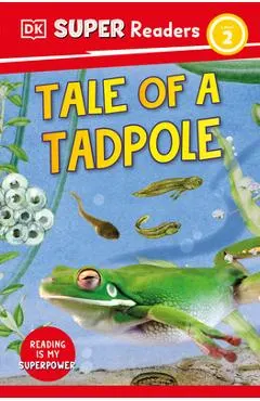 DK Super Readers Level 2 Tale of a Tadpole