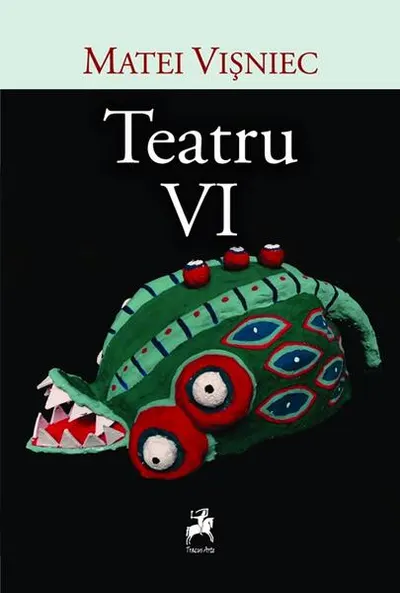 Teatru VI - Paperback brosat - Matei Vișniec