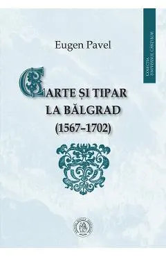 Carte si tipar la Balgrad (1567-1702)