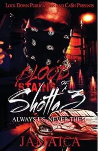 Blood Stains of a Shotta 3: Always Us, Never Them