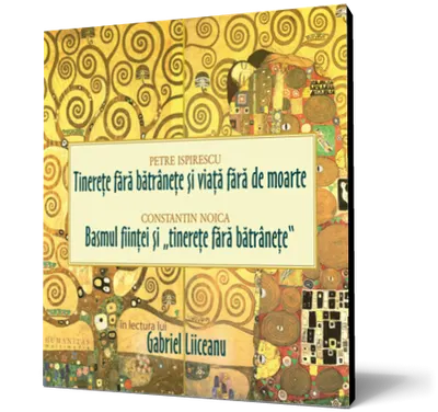 Tinereţe fără bătrâneţe şi viaţă fără de moarte. Basmul fiinţei şi "tinereţe fără bătrâneţe" (mp3)